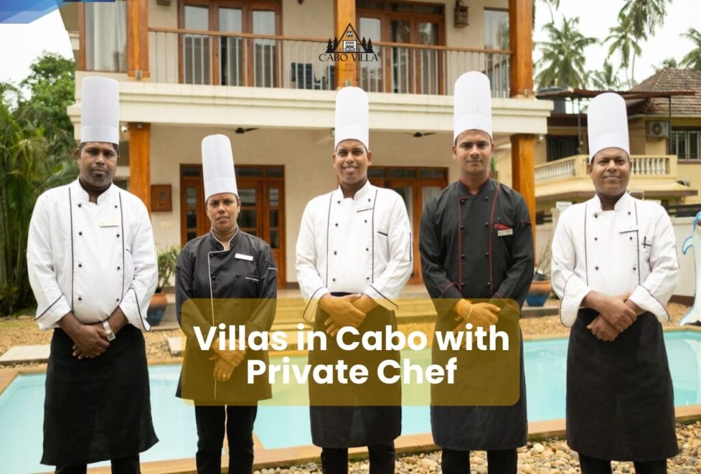 Villas in Cabo with Private Chef