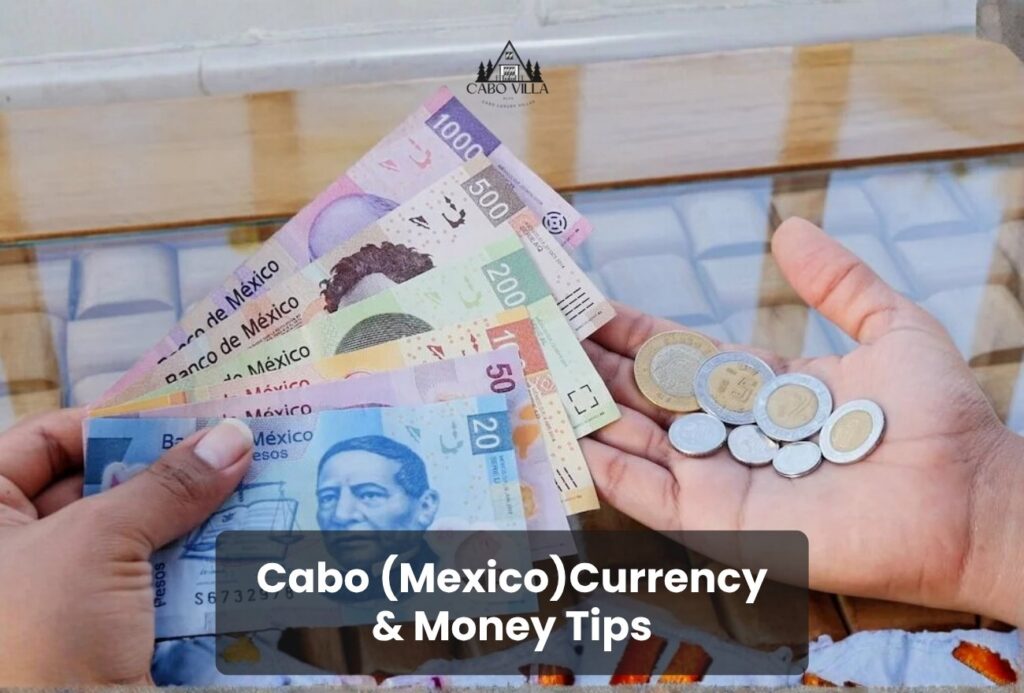 Cabo (Mexico)Currency & Money Tips